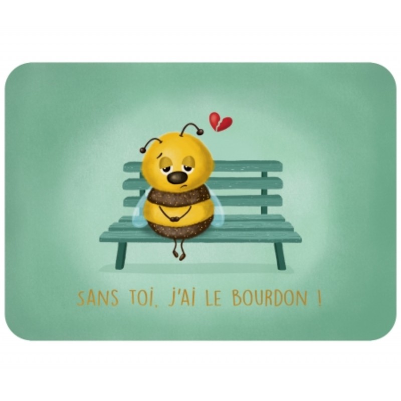 Carte sans toi j'ai le bourdon