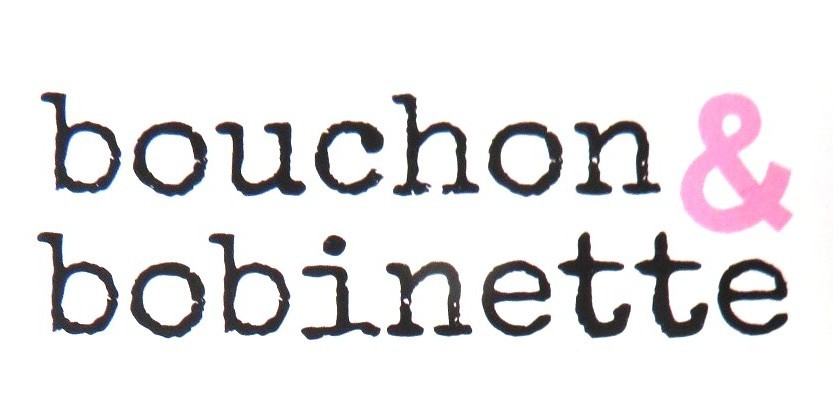 BOUCHON & BOBINETTE